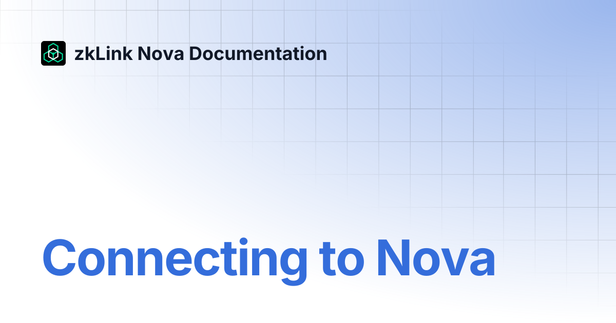 Connecting to Nova | zkLink Nova Documentation